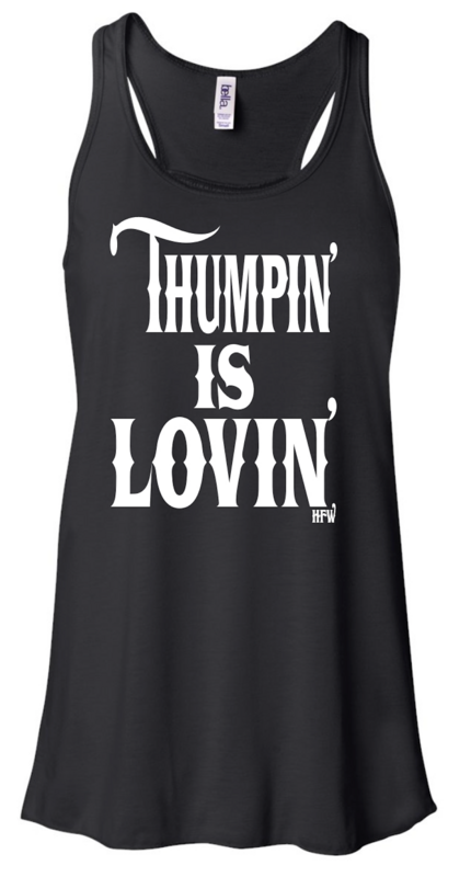 Women's Tank - Thumpin Is Lovin